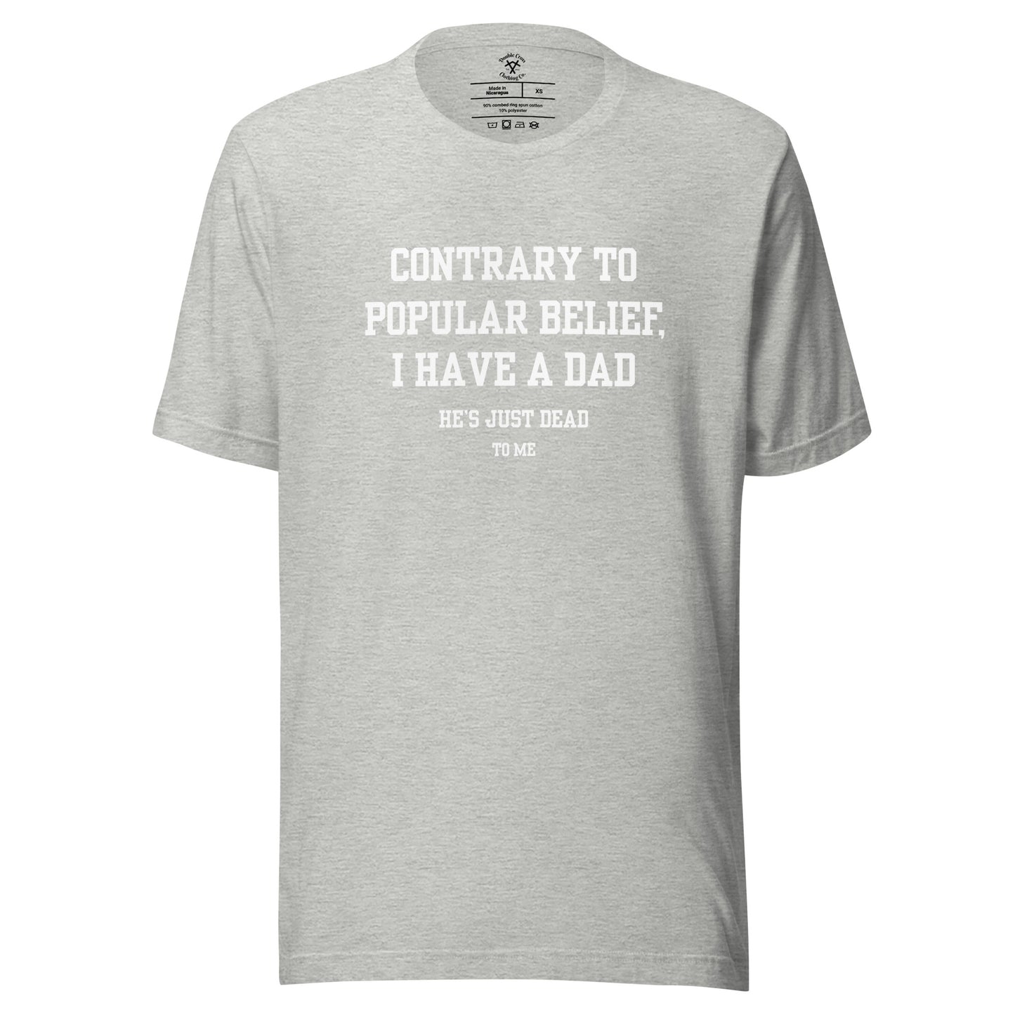 Dad's Dead to Me T-Shirt