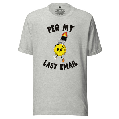 Per My Last Email T-Shirt