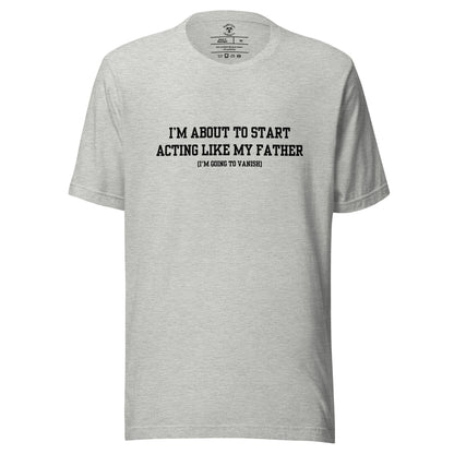 Vanishing Dad T-Shirt