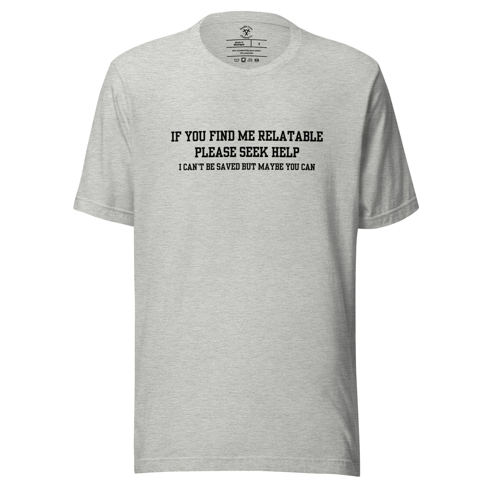If You Find Me Relatable T-Shirt – Double Cross Clothing Co.