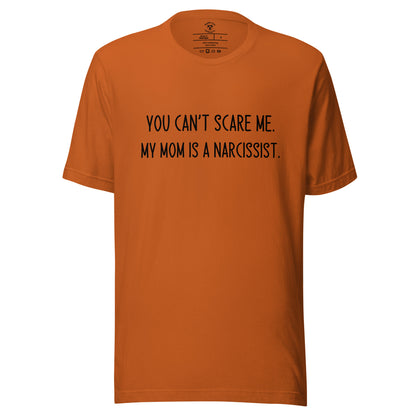 Mom's a Narcissist T-Shirt