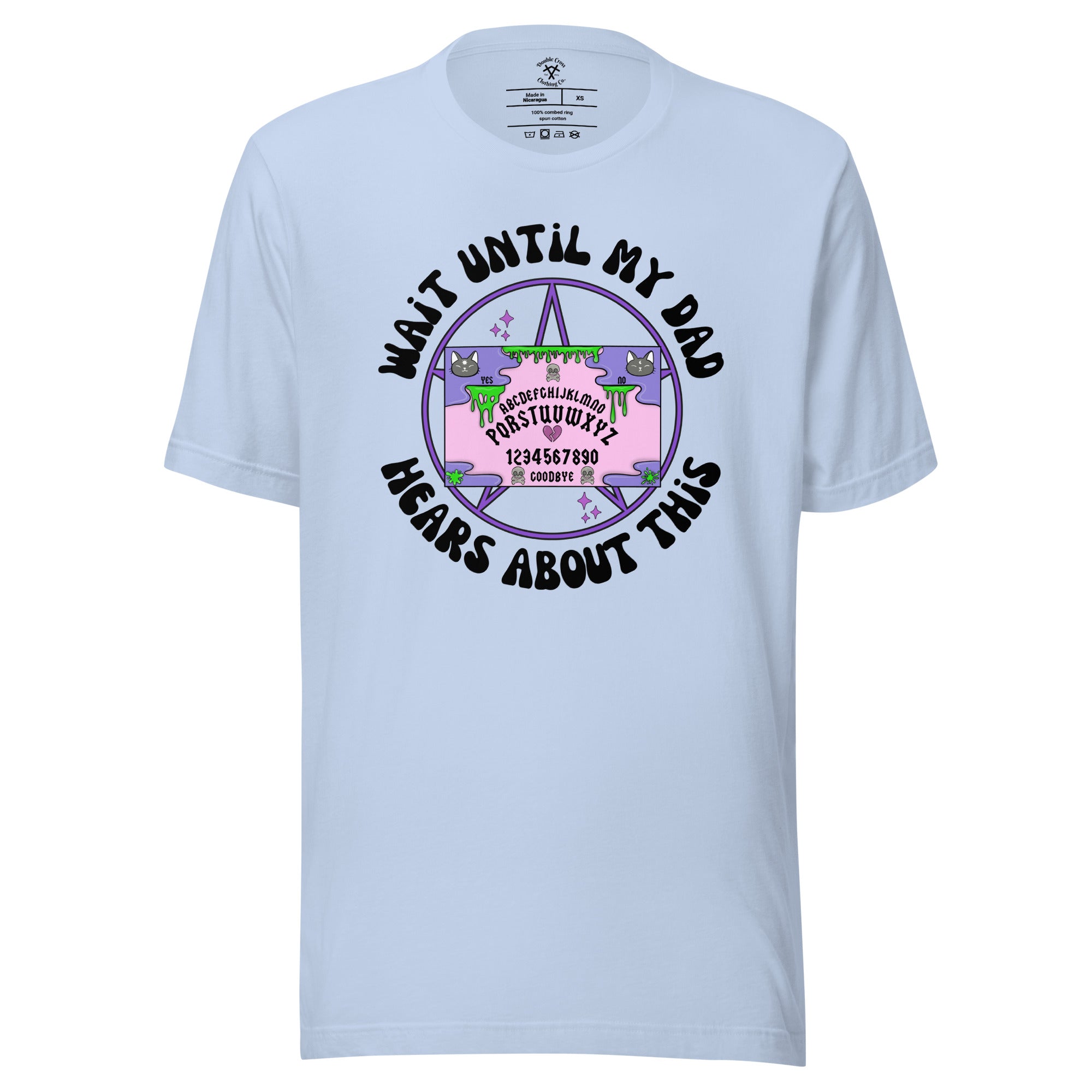 Wait Until My Dad Hears T-Shirt - Light Blue, 2XL