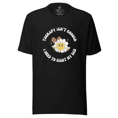 Fight My Dad T-Shirt