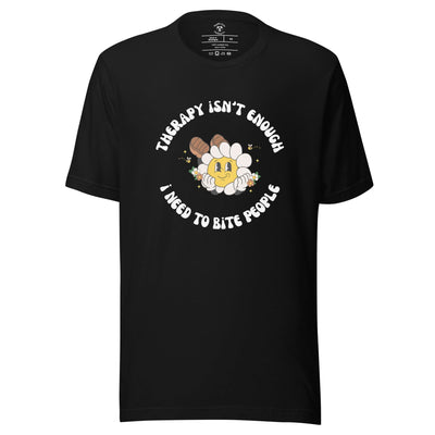 therapy isnt enough t shirt