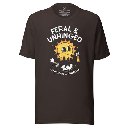 Feral & Unhinged T-Shirt