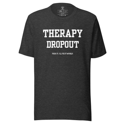 Therapy Dropout T-Shirt