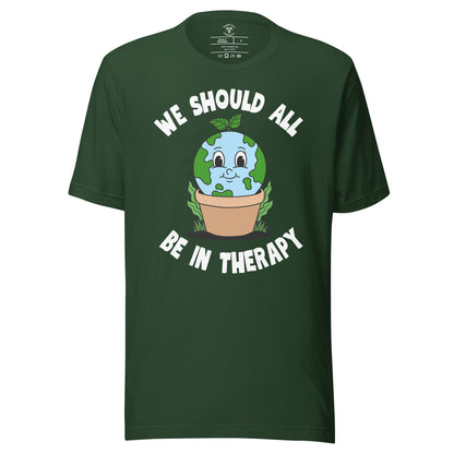 We Should All Be In Therapy T-Shirt