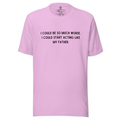 Like My Father T-Shirt