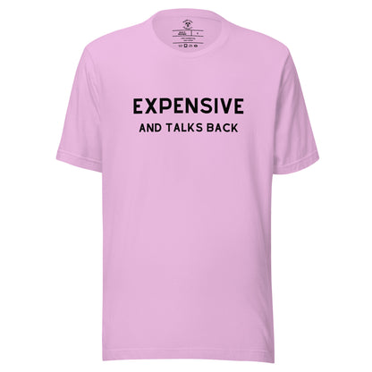 Expensive And Talks Back T-Shirt