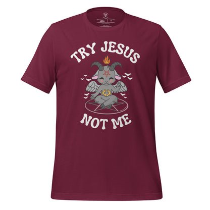 Try Jesus T-Shirt