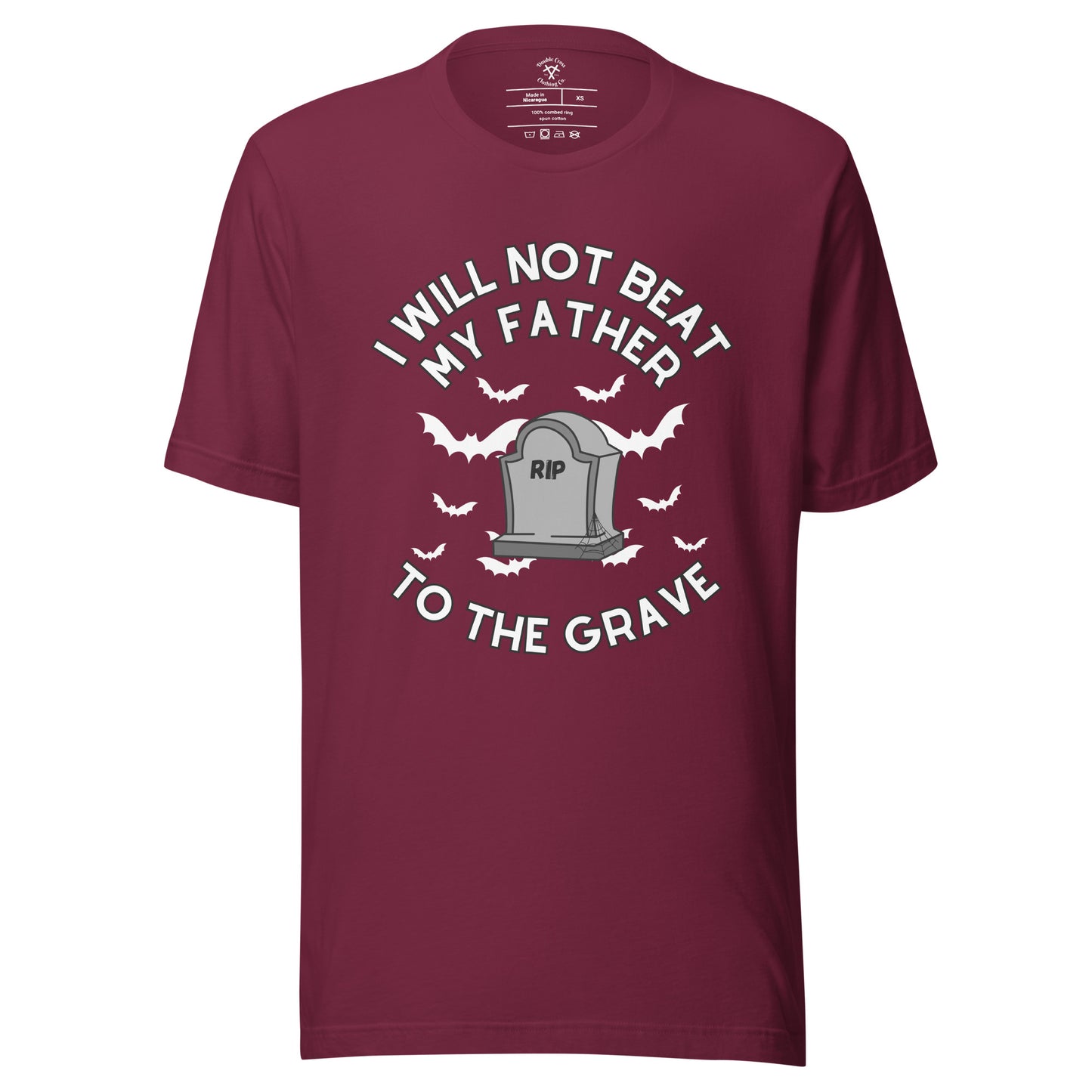 To The Grave Father T-Shirt