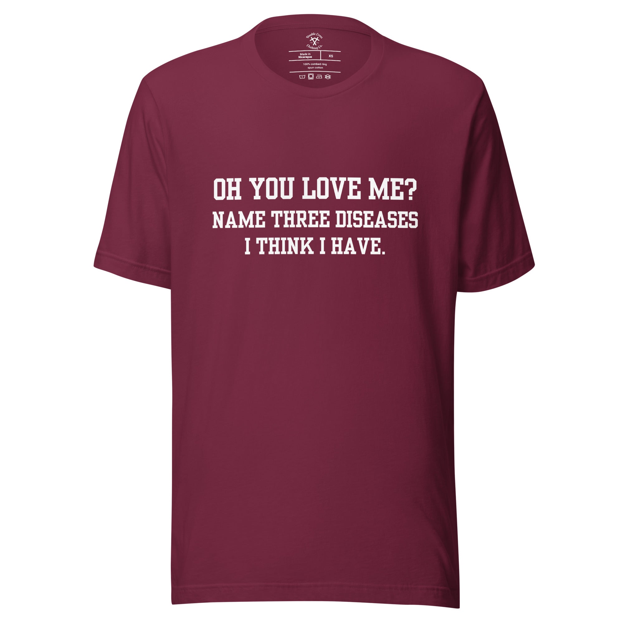 Oh You Love Me? T-Shirt