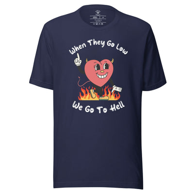 we go to hell t shirt