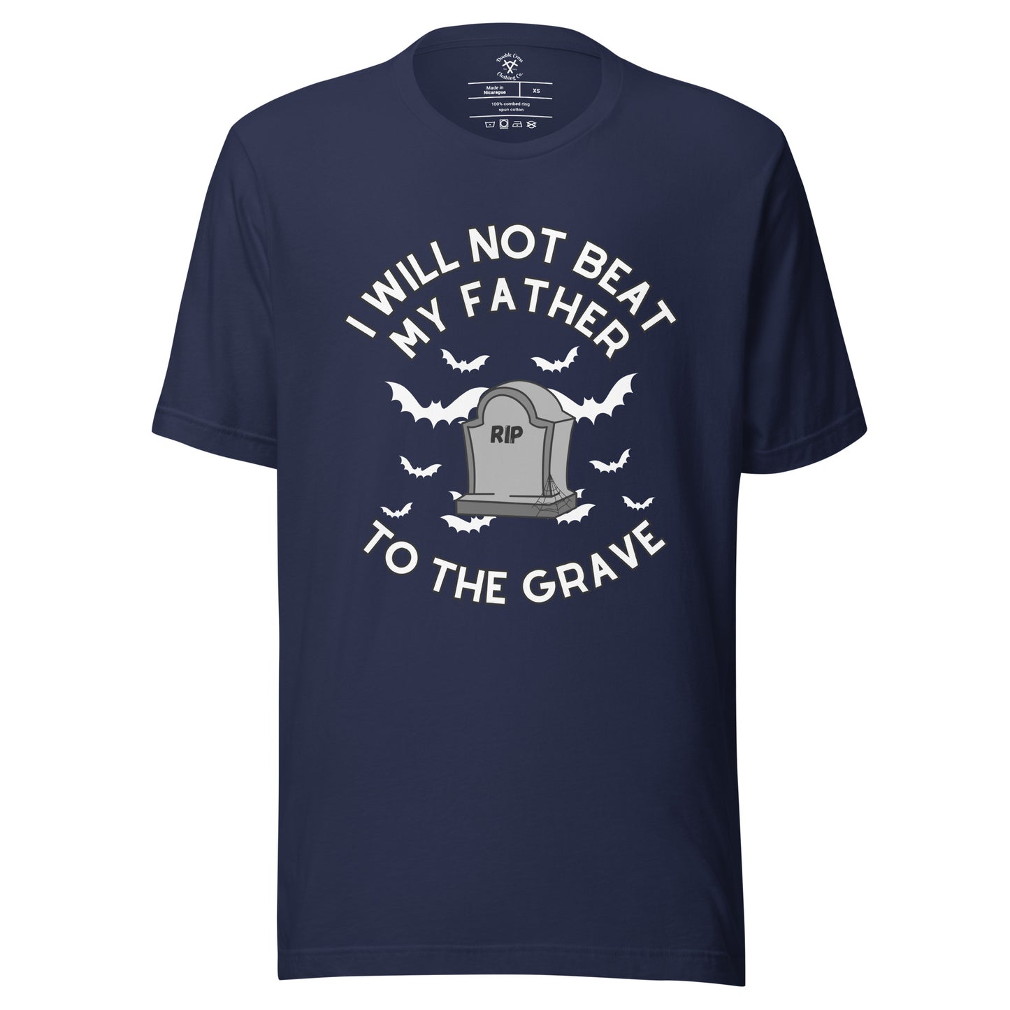 To The Grave Father T-Shirt