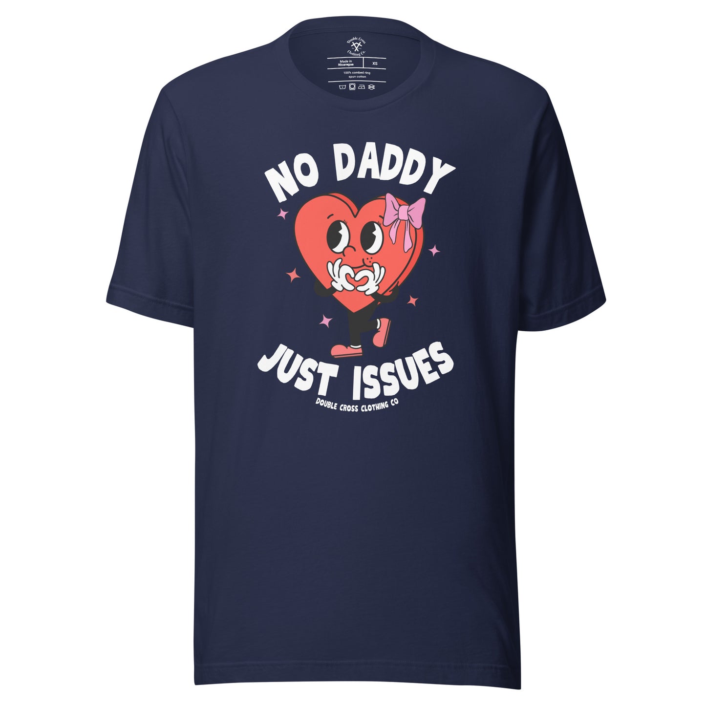 No Daddy Just Issues T-Shirt