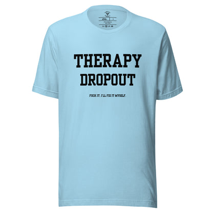 Therapy Dropout T-Shirt