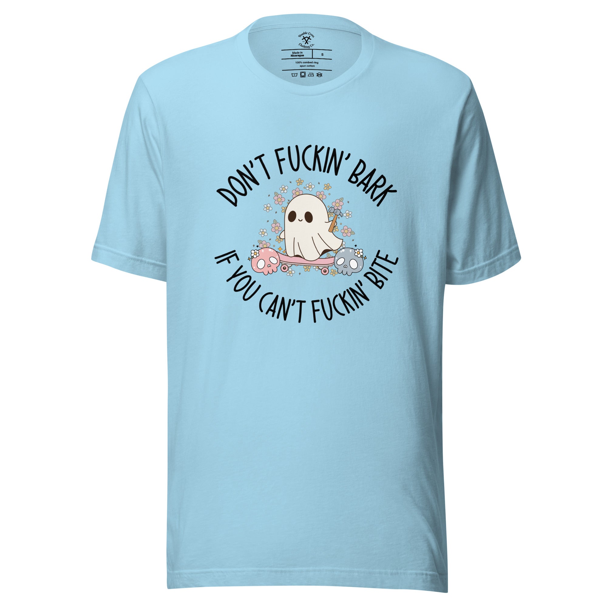 Don't Fuckin' Bark If You Can't Fuckin' Bite T-Shirt