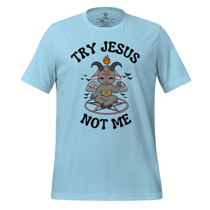 Try Jesus T-Shirt