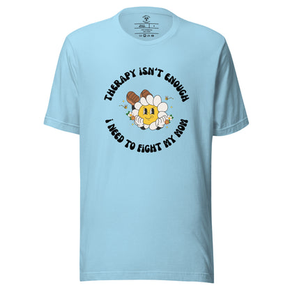 Fight My Mom T-Shirt