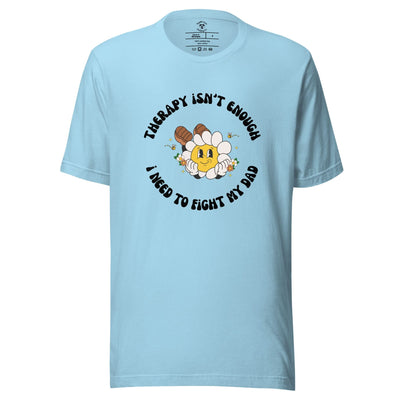 Fight My Dad T-Shirt