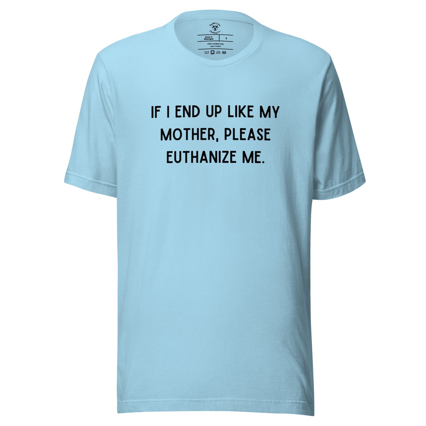 Euthanize Me Mom T-Shirt