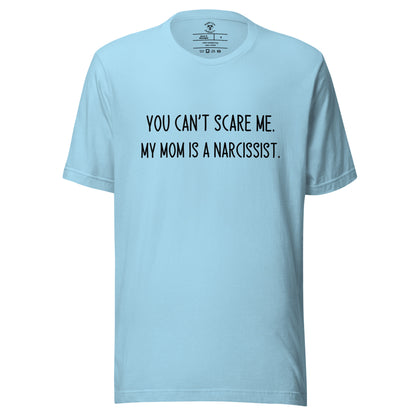 Mom's a Narcissist T-Shirt