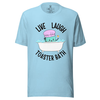 Live Laugh Toaster Bath T-Shirt