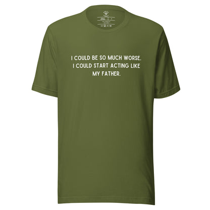 Like My Father T-Shirt