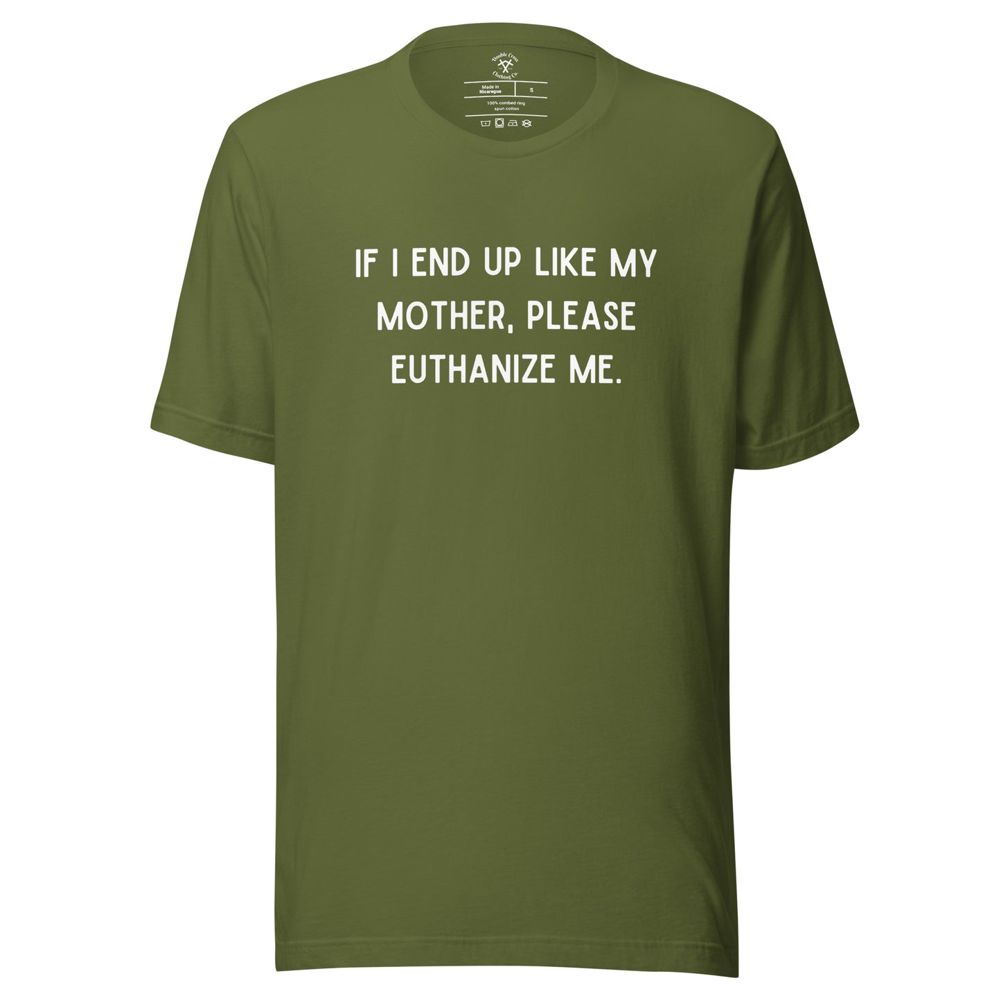 Euthanize Me Mom T-Shirt