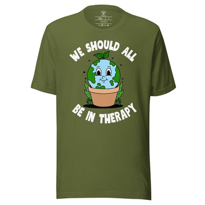 We Should All Be In Therapy T-Shirt