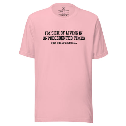 Unprecedented Times T-Shirt