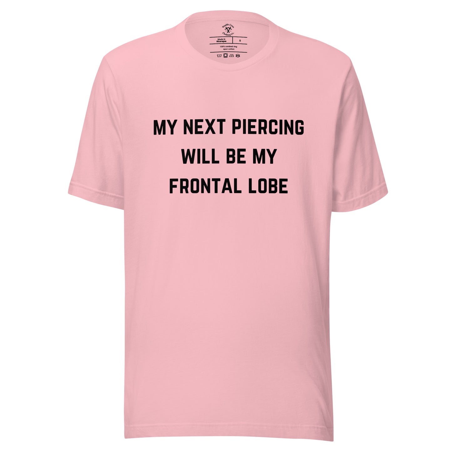 my next piercing will be my frontal lobe shirt