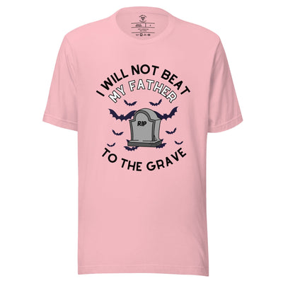 To The Grave Father T-Shirt