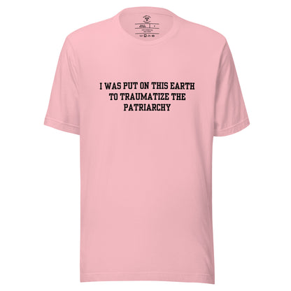 Traumatize the Patriarchy T-Shirt