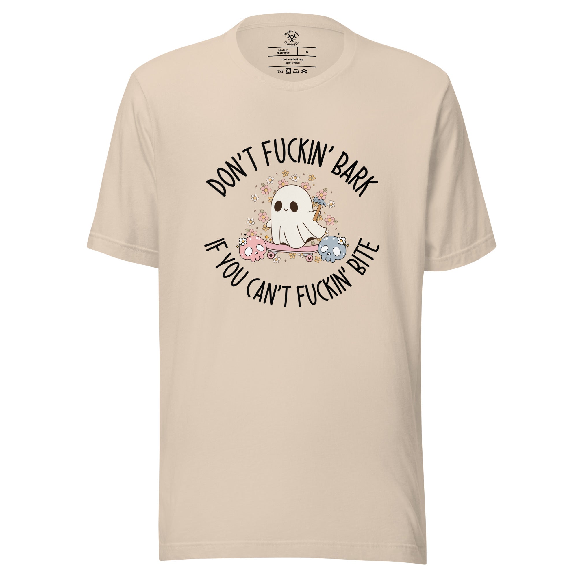 Don't Fuckin' Bark If You Can't Fuckin' Bite T-Shirt