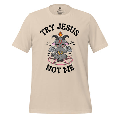 Try Jesus T-Shirt