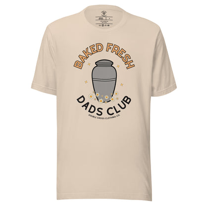 Baked Fresh Dad's Club T-Shirt