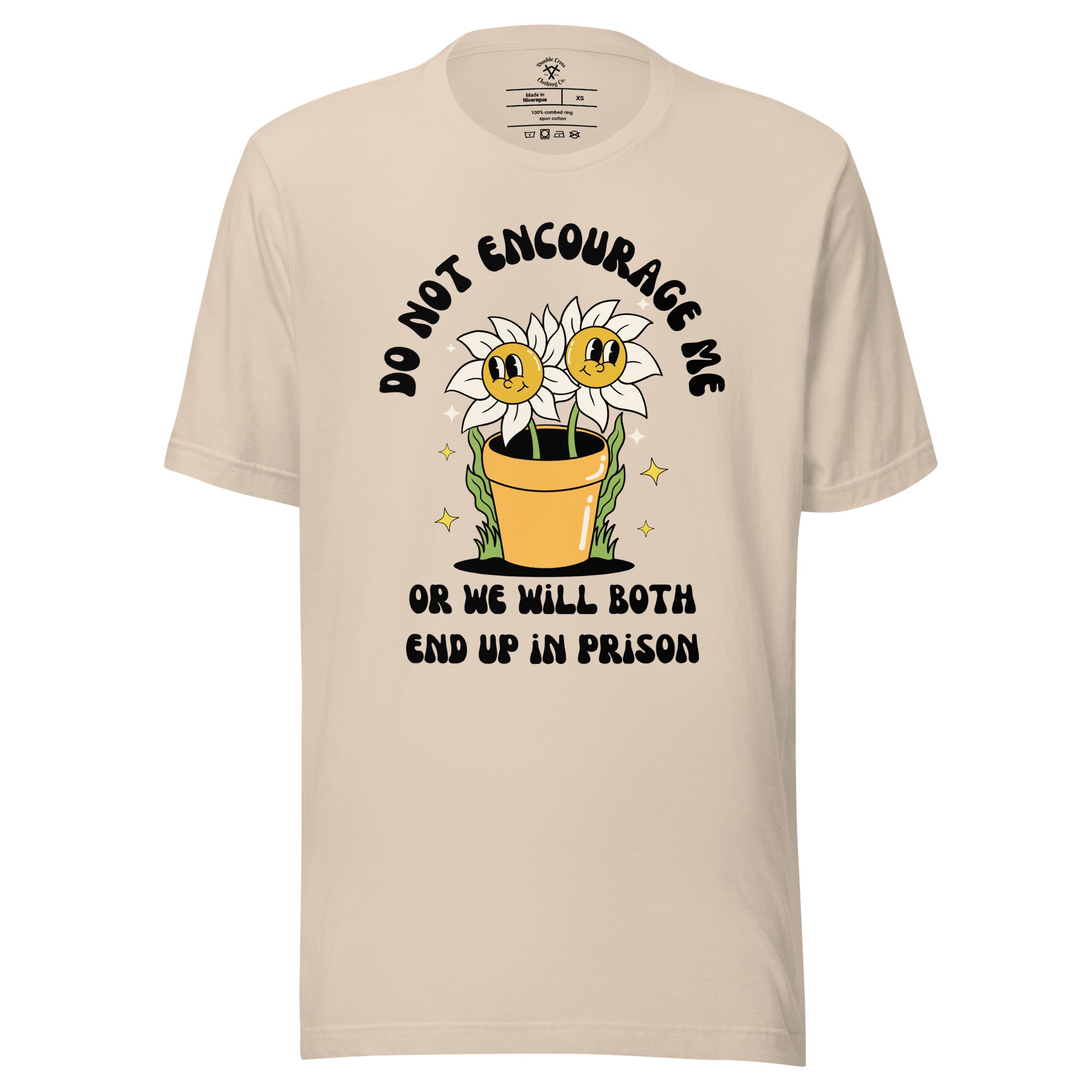 Don't Encourage Me T-Shirt