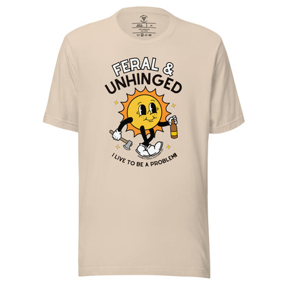 Feral & Unhinged T-Shirt