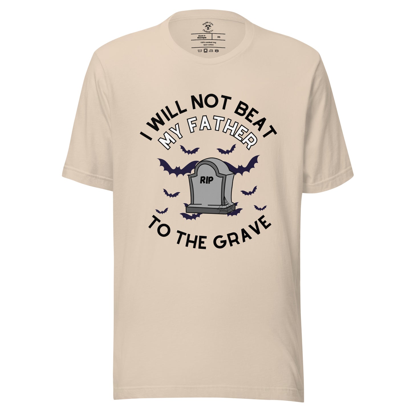 To The Grave Father T-Shirt