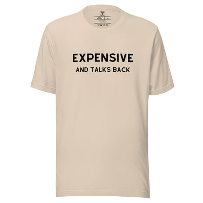 Expensive And Talks Back T-Shirt