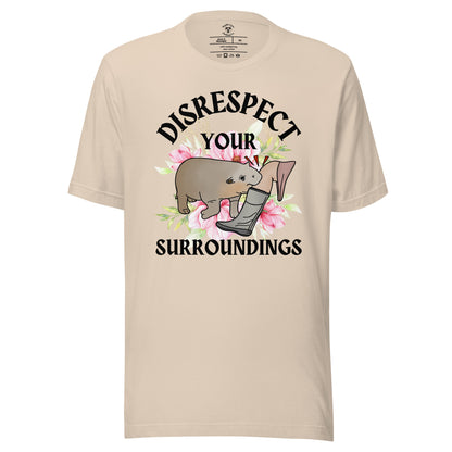 Disrespect Your Surroundings T-Shirt