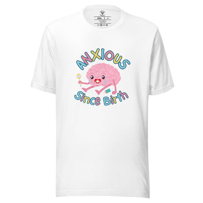 Anxious Since Birth T-Shirt