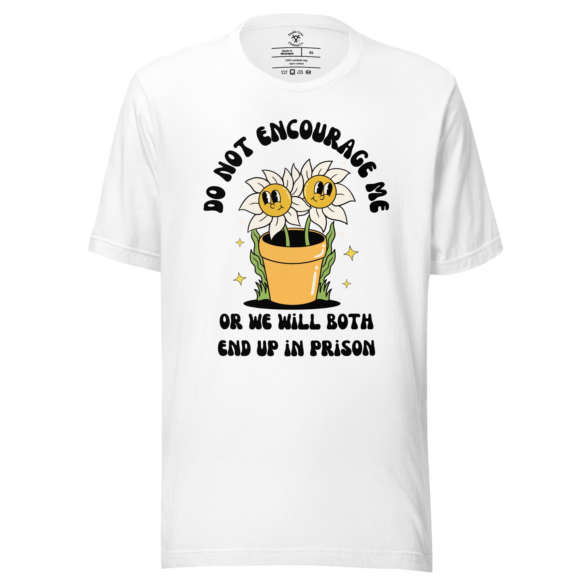 Don't Encourage Me T-Shirt