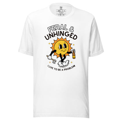 Feral & Unhinged T-Shirt