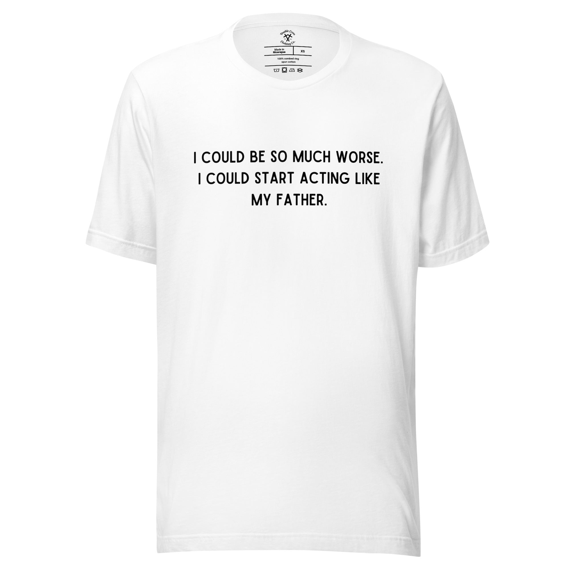 Like My Father T-Shirt