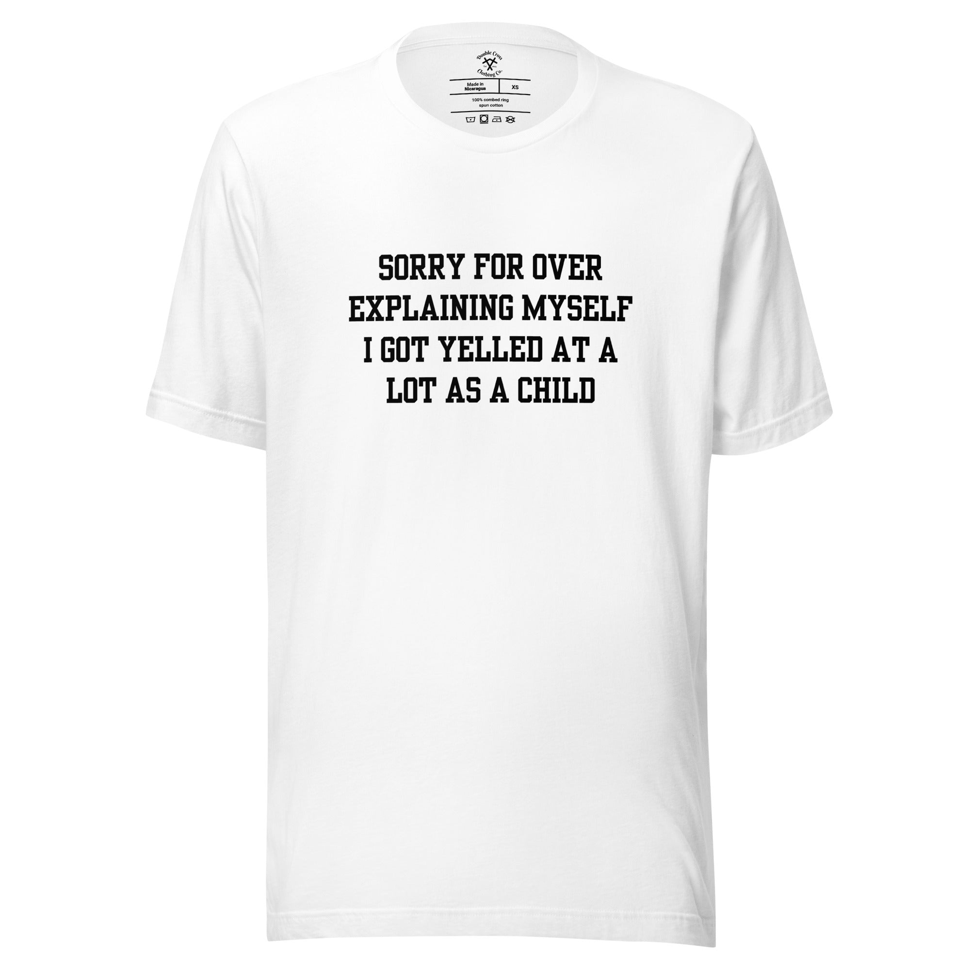 Over Explain T-Shirt