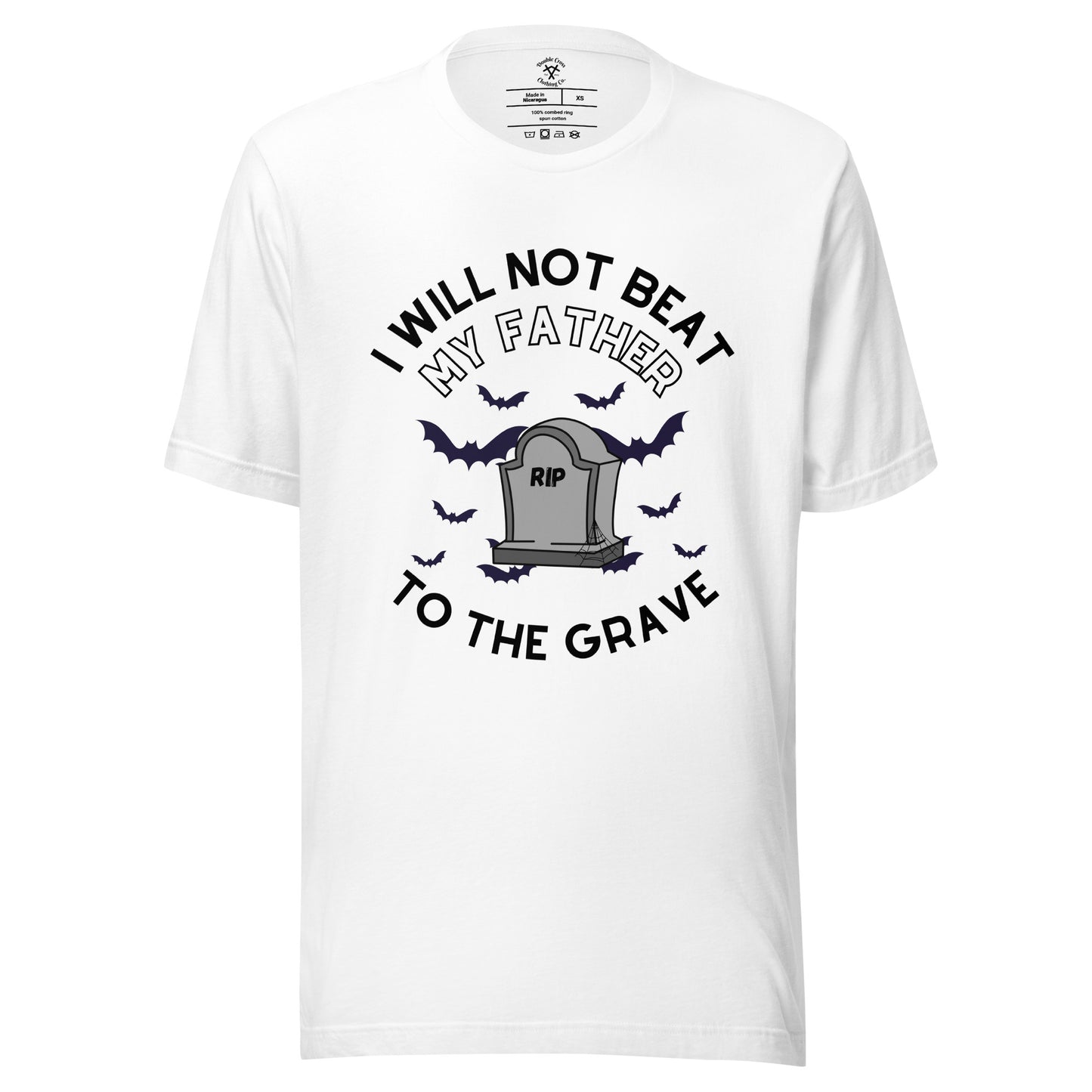 To The Grave Father T-Shirt