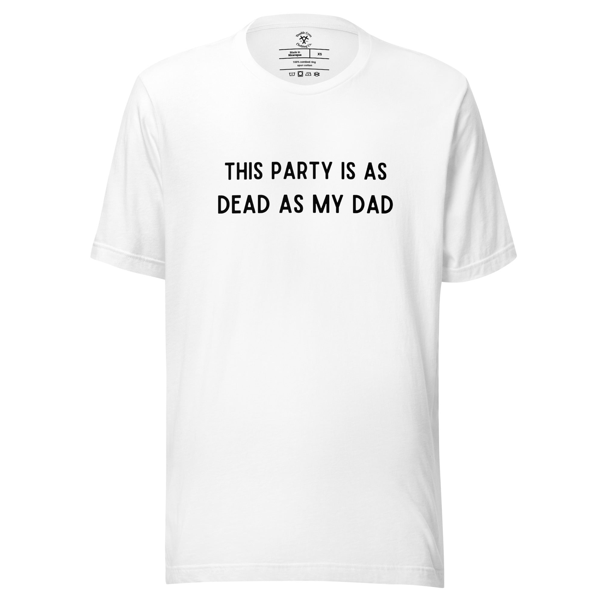 Dead as My Dad T-Shirt