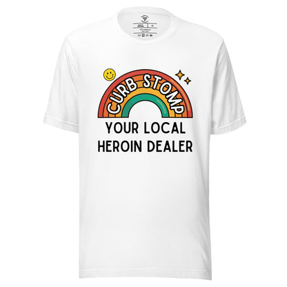 Curb Stomp Your Local Heroin Dealer T-Shirt